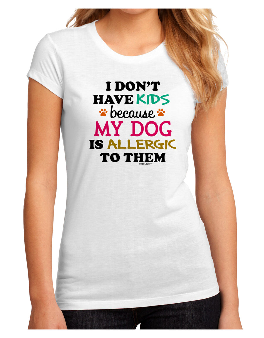I Don't Have Kids - Dog Juniors Petite Sublimate Tee-TooLoud-White-Small-Davson Sales