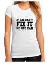 No One Can - Dad Juniors Sublimate Tee by TooLoud-Womens T-Shirt-TooLoud-White-Small-Davson Sales