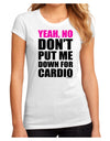 Yeah No Don't Put Me Down For Cardio Juniors Sublimate Tee-TooLoud-White-Small-Davson Sales