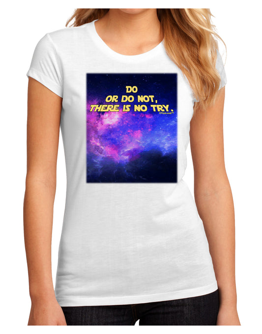 Do or Do Not Juniors Petite Sublimate Tee-TooLoud-White-Small-Davson Sales