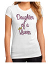 Daughter of a Queen - Matching Mom and Daughter Design Juniors Sublimate Tee by TooLoud-Womens T-Shirt-TooLoud-White-Small-Davson Sales