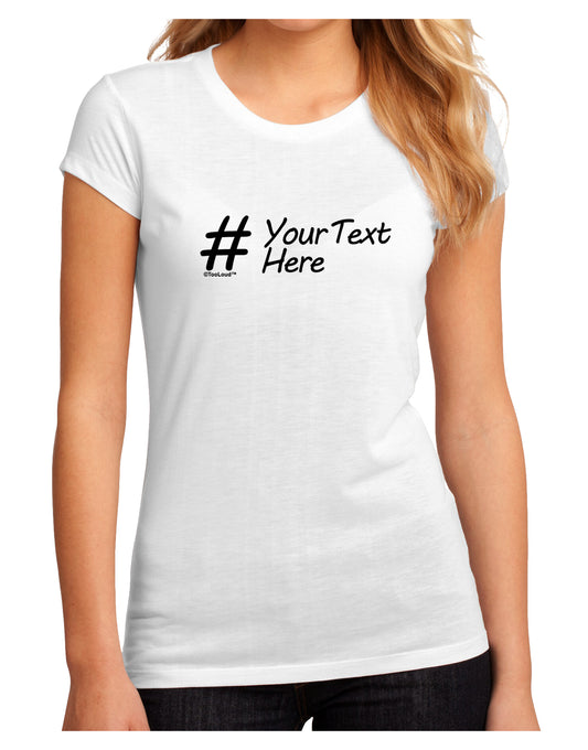 Personalized Hashtag Juniors Sublimate Tee by TooLoud-Womens T-Shirt-TooLoud-White-Small-Davson Sales