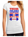 These Colors Don't Run But I Do - Patriotic Workout Juniors Sublimate Tee-TooLoud-White-Small-Davson Sales