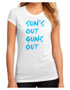 Suns Out Guns Out - Blue Juniors Sublimate Tee-TooLoud-White-Small-Davson Sales