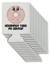 Doughnut - Doughnut Take Me Lightly Can / Bottle Insulator Coolers by TooLoud-Can Coolie-TooLoud-12-Davson Sales