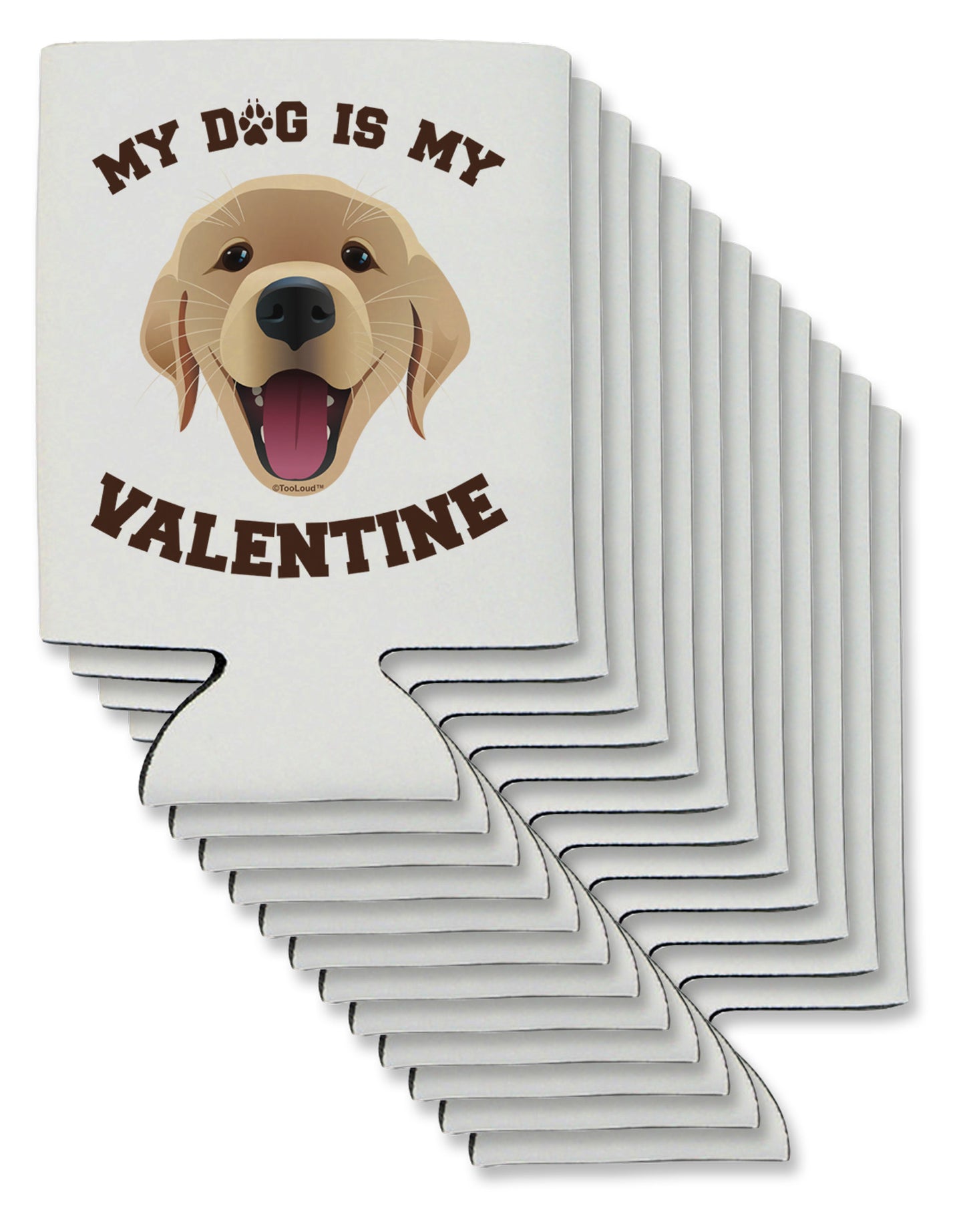 My Dog is my Valentine Gold Yellow Can / Bottle Insulator Coolers-Can Coolie-TooLoud-12-Davson Sales