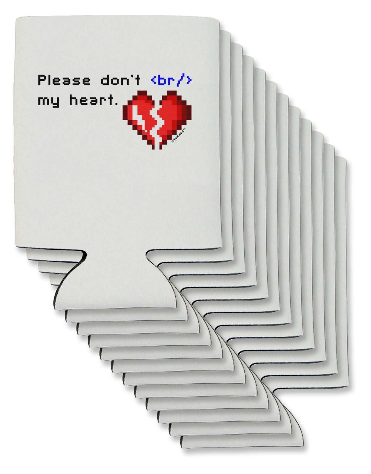 Please Don't Break My Heart Code Can / Bottle Insulator Coolers-Can Coolie-TooLoud-12-Davson Sales