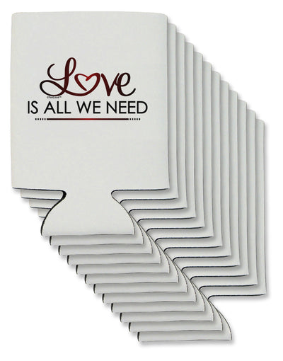 Love Is All We Need Can / Bottle Insulator Coolers-Can Coolie-TooLoud-12-Davson Sales