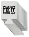 No One Can - Dad Can / Bottle Insulator Coolers by TooLoud-Can Coolie-TooLoud-12-Davson Sales