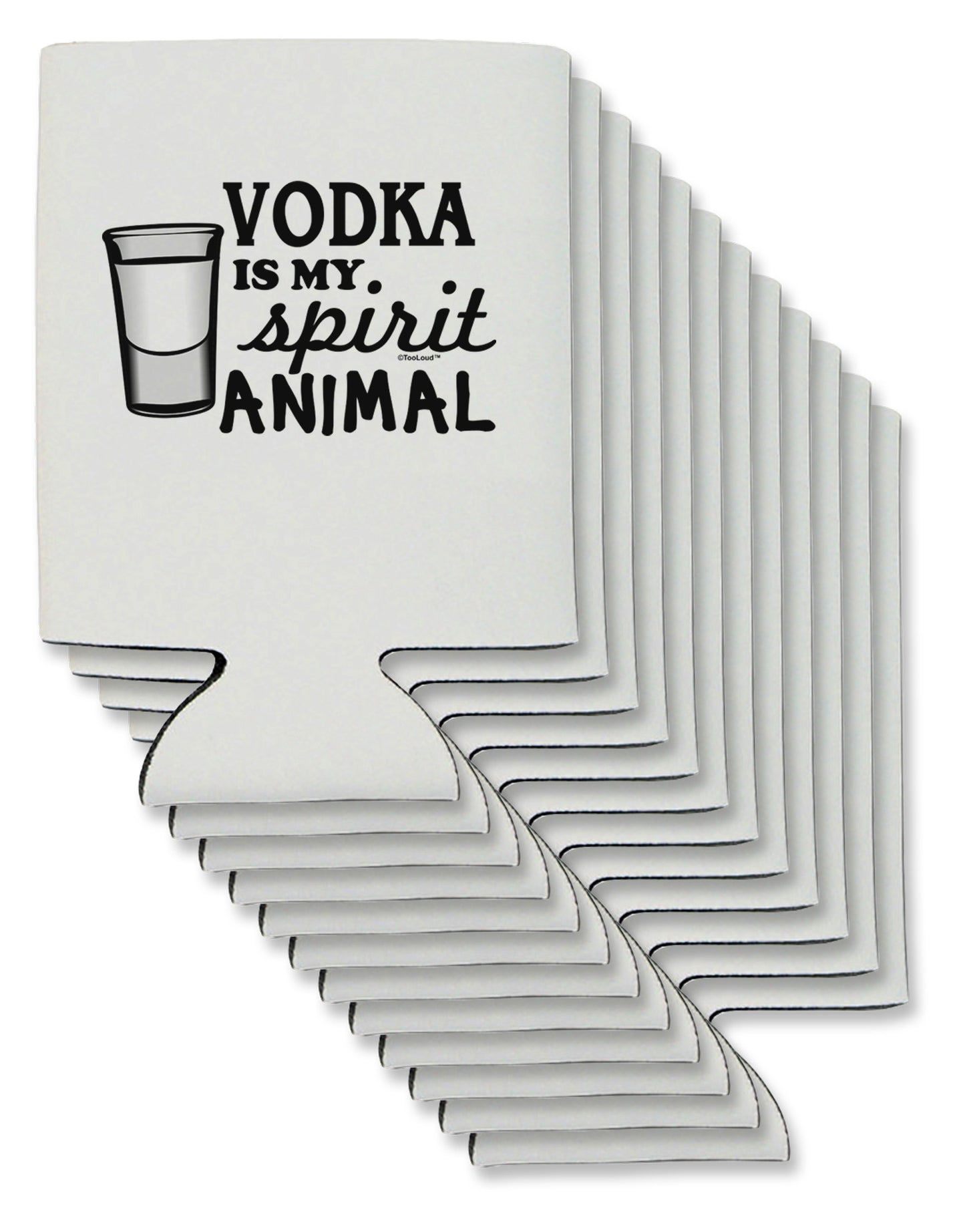 Vodka Is My Spirit Animal Can / Bottle Insulator Coolers-Can Coolie-TooLoud-12-Davson Sales