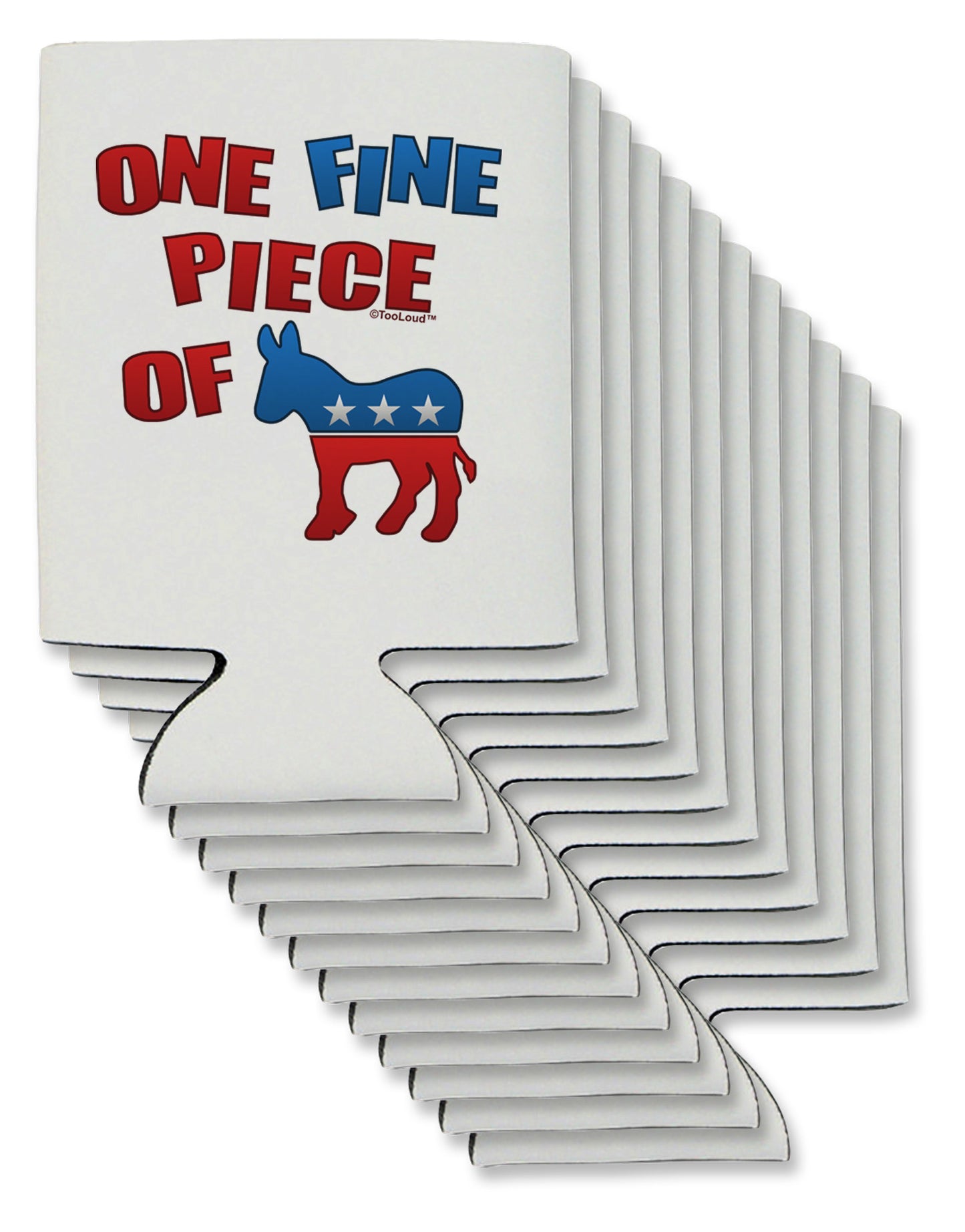 One Fine Piece Of - Democrat Can / Bottle Insulator Coolers-Can Coolie-TooLoud-12-Davson Sales