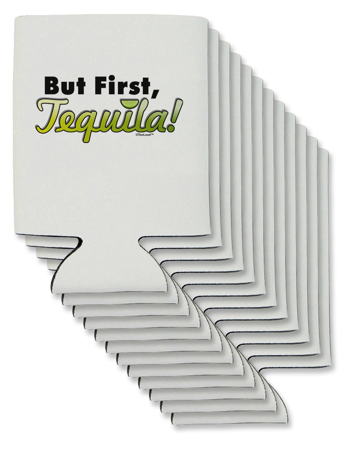 But First Tequila Can / Bottle Insulator Coolers-Can Coolie-TooLoud-12-Davson Sales