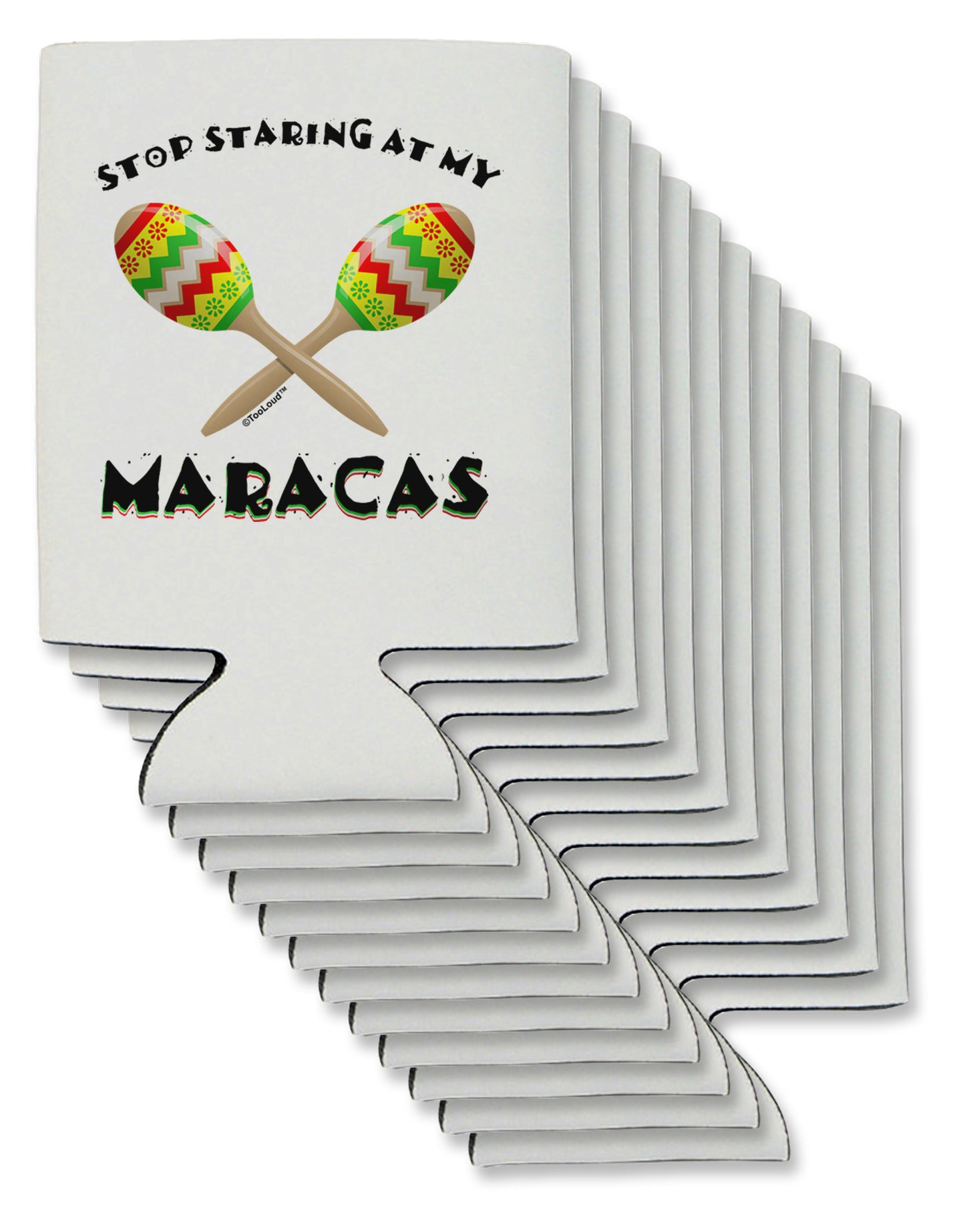 Stop Staring At My Maracas Can / Bottle Insulator Coolers-Can Coolie-TooLoud-12-Davson Sales