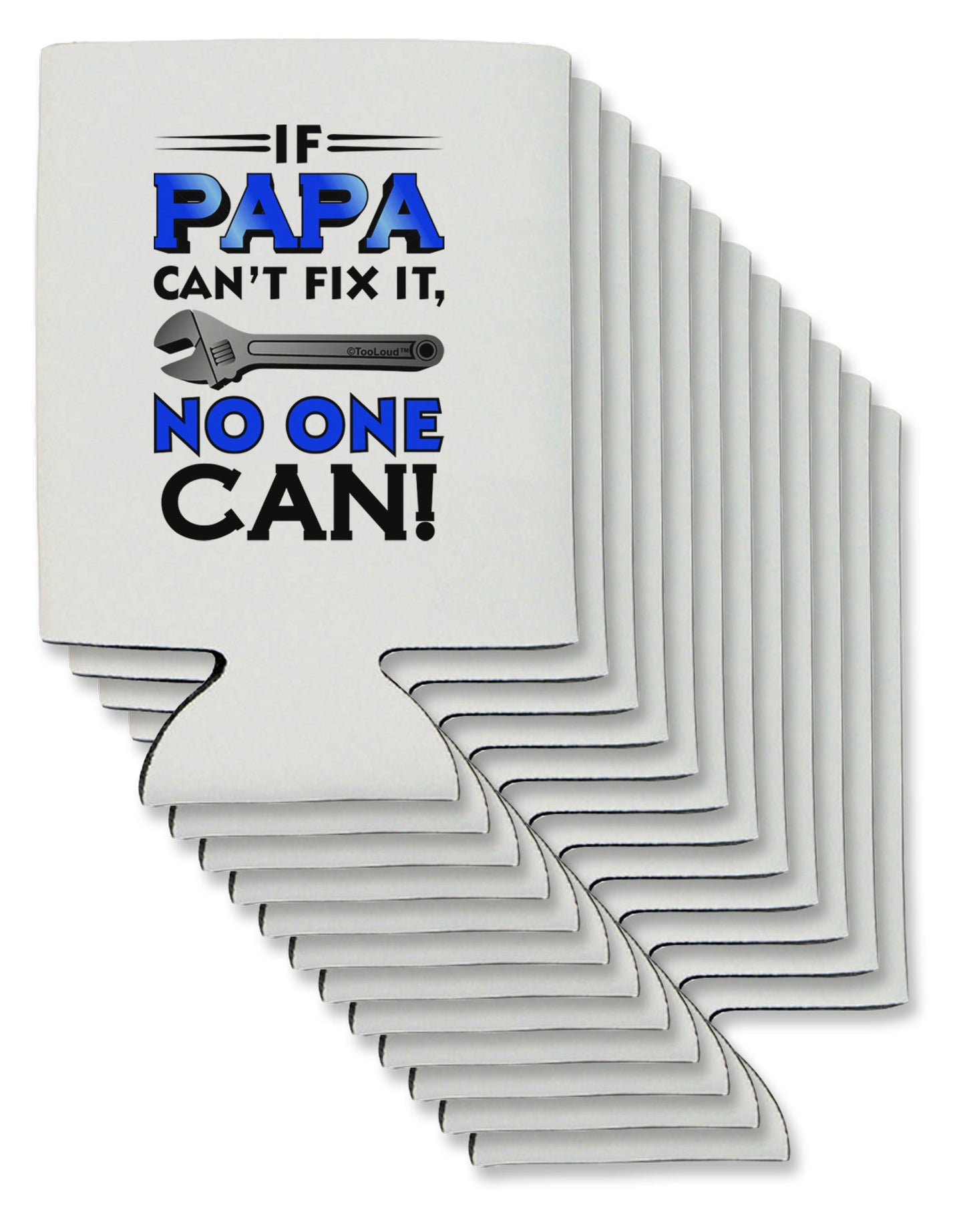 If Papa Can't Fix It Can / Bottle Insulator Coolers-Can Coolie-TooLoud-12-Davson Sales