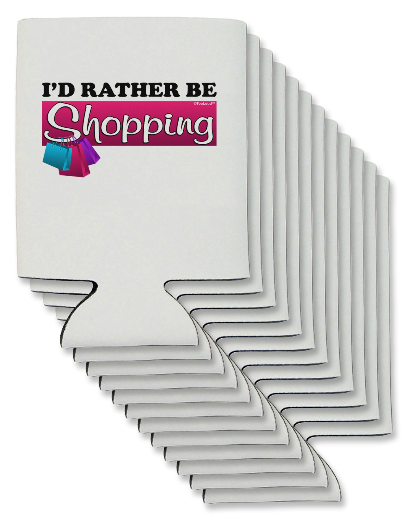 I'd Rather Be Shopping Can / Bottle Insulator Coolers-Can Coolie-TooLoud-12-Davson Sales