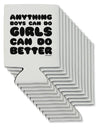 Anything Boys Can Do Girls Can Do Better Can / Bottle Insulator Coolers by TooLoud-Can Coolie-TooLoud-12-Davson Sales