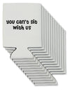 You Can't Sit With Us Cute Text Can / Bottle Insulator Coolers-Can Coolie-TooLoud-12 Pieces-Davson Sales