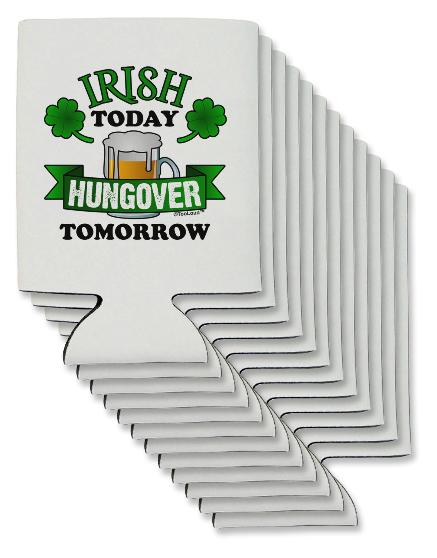Irish Today Hungover Tomorrow Can / Bottle Insulator Coolers-Can Coolie-TooLoud-12-Davson Sales