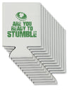 Are You Ready To Stumble Funny Can / Bottle Insulator Coolers by TooLoud-Can Coolie-TooLoud-12-Davson Sales