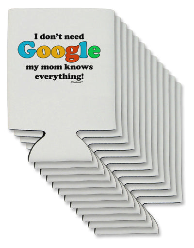 I Don't Need Google - Mom Can / Bottle Insulator Coolers-Can Coolie-TooLoud-12-Davson Sales