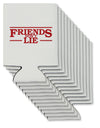 Friends Don't Lie Can / Bottle Insulator Coolers by TooLoud-Can Coolie-TooLoud-12-Davson Sales
