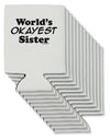 World's Okayest Sister Text Can / Bottle Insulator Coolers by TooLoud-Can Coolie-TooLoud-12-Davson Sales