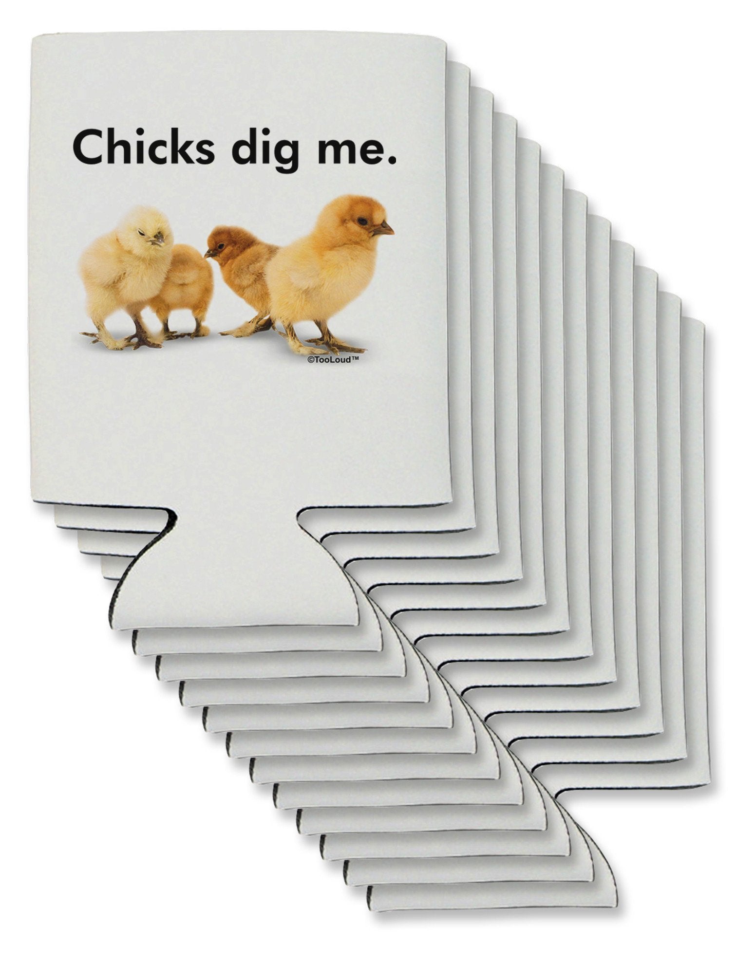 Chicks Dig Me Can / Bottle Insulator Coolers-Can Coolie-TooLoud-12-Davson Sales