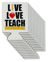 Live Love Teach Can / Bottle Insulator Coolers-Can Coolie-TooLoud-12-Davson Sales
