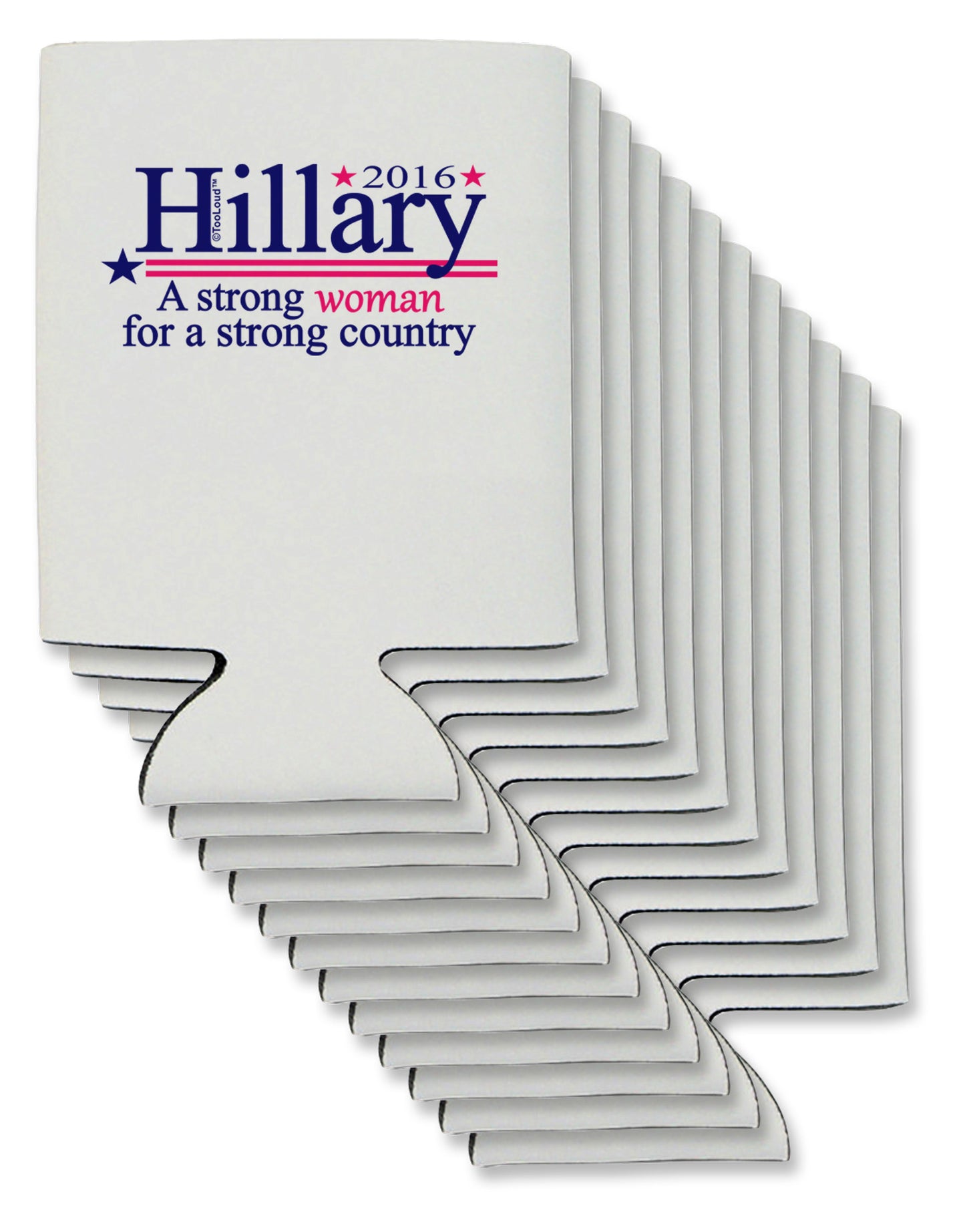 Hillary A Strong Woman Can / Bottle Insulator Coolers-Can Coolie-TooLoud-12-Davson Sales