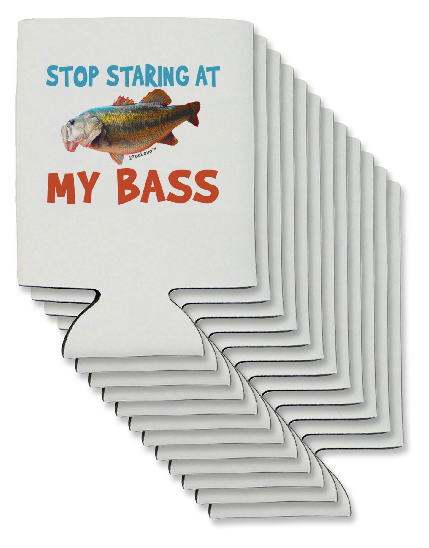 Stop Staring At My Bass Can / Bottle Insulator Coolers-Can Coolie-TooLoud-12-Davson Sales