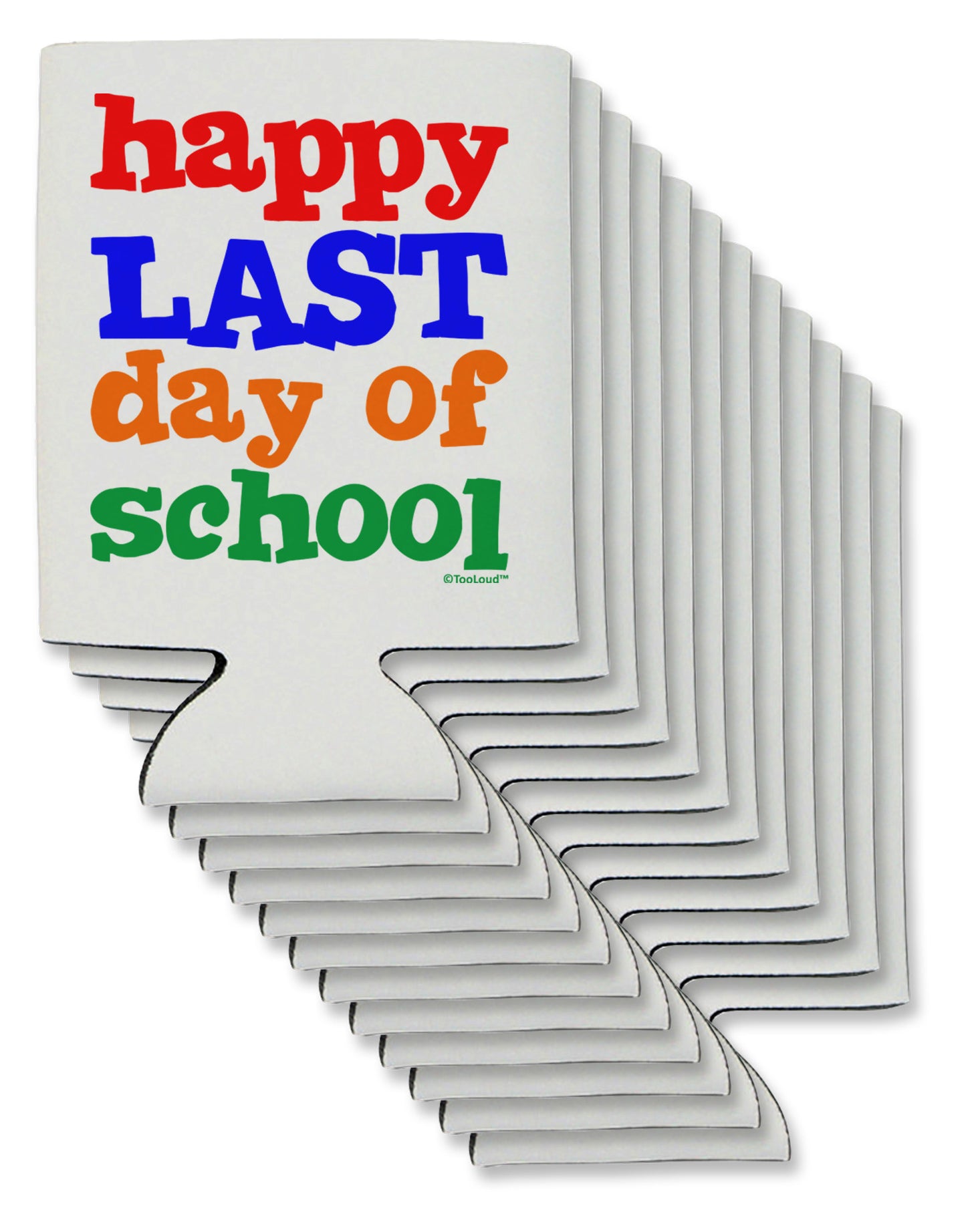 Happy Last Day of School Can / Bottle Insulator Coolers-Can Coolie-TooLoud-12-Davson Sales