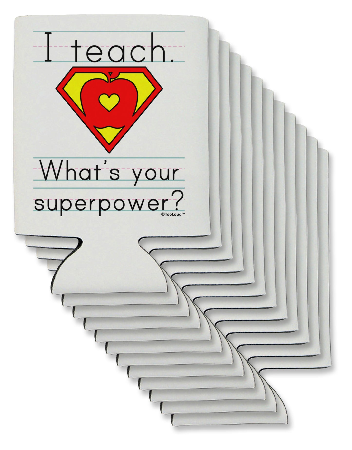 I Teach - What's Your Superpower Can / Bottle Insulator Coolers-Can Coolie-TooLoud-12-Davson Sales