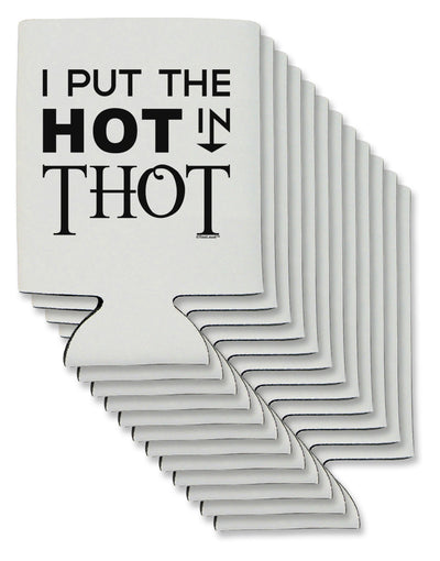 I Put the HOT in THOT Can / Bottle Insulator Coolers-Can Coolie-TooLoud-12 Pieces-Davson Sales