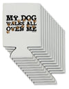 My Dog Walks All Over Me Can / Bottle Insulator Coolers by TooLoud-Can Coolie-TooLoud-12-Davson Sales