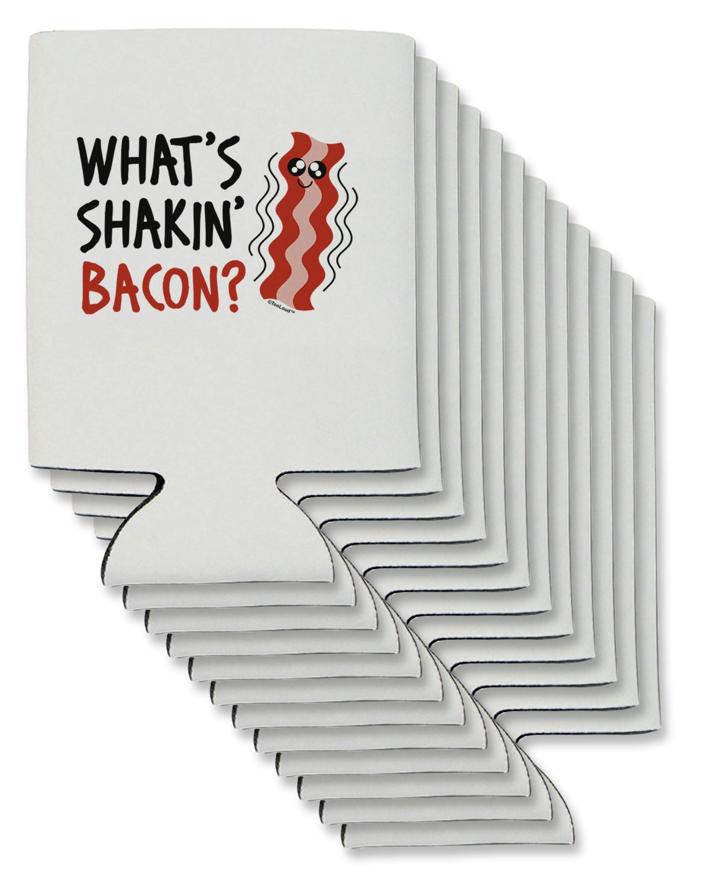 TooLoud What's Shakin' Bacon Can / Bottle Insulator Coolers-Can Coolie-TooLoud-12-Davson Sales