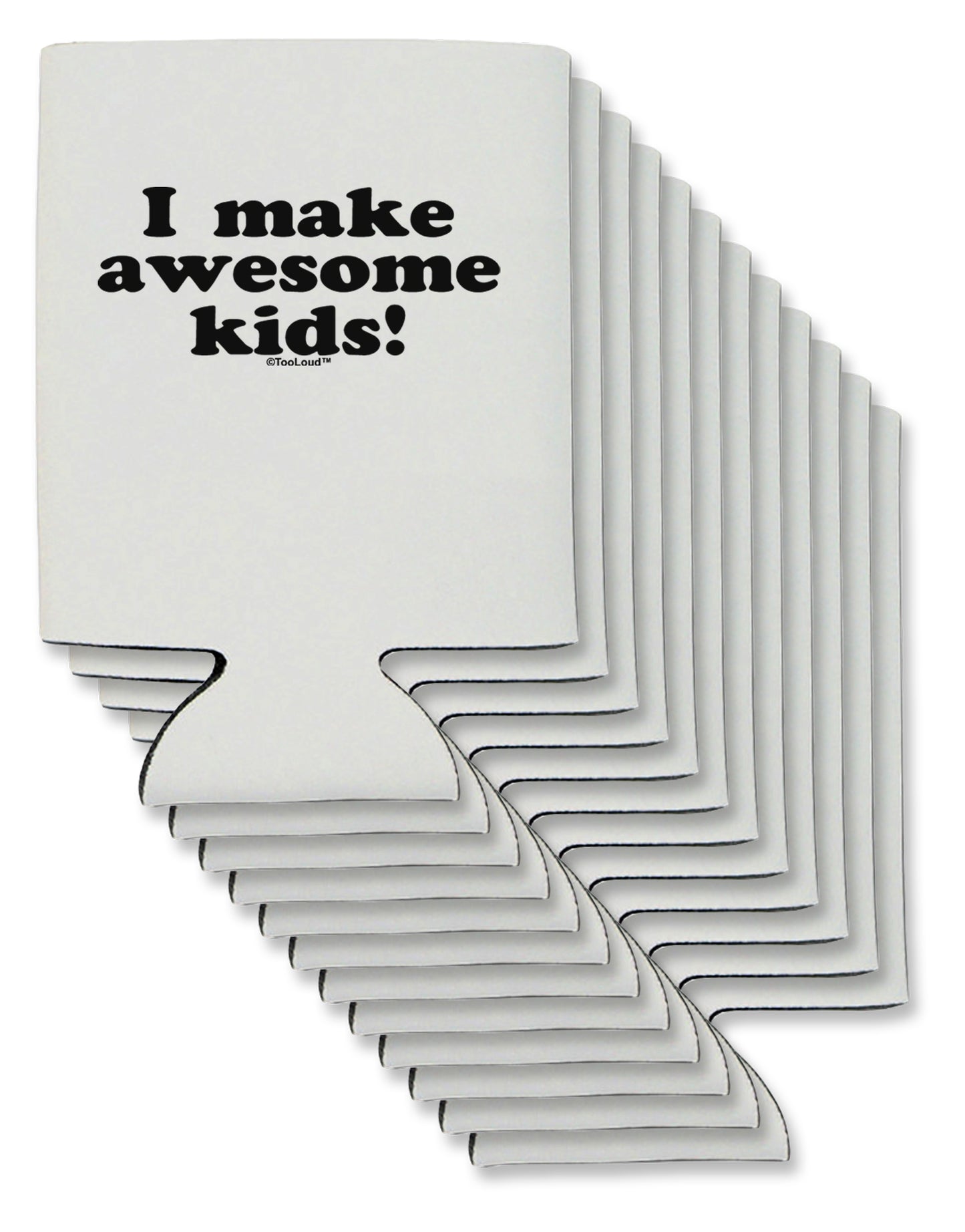 I Make Awesome Kids Can / Bottle Insulator Coolers by TooLoud-Can Coolie-TooLoud-12-Davson Sales