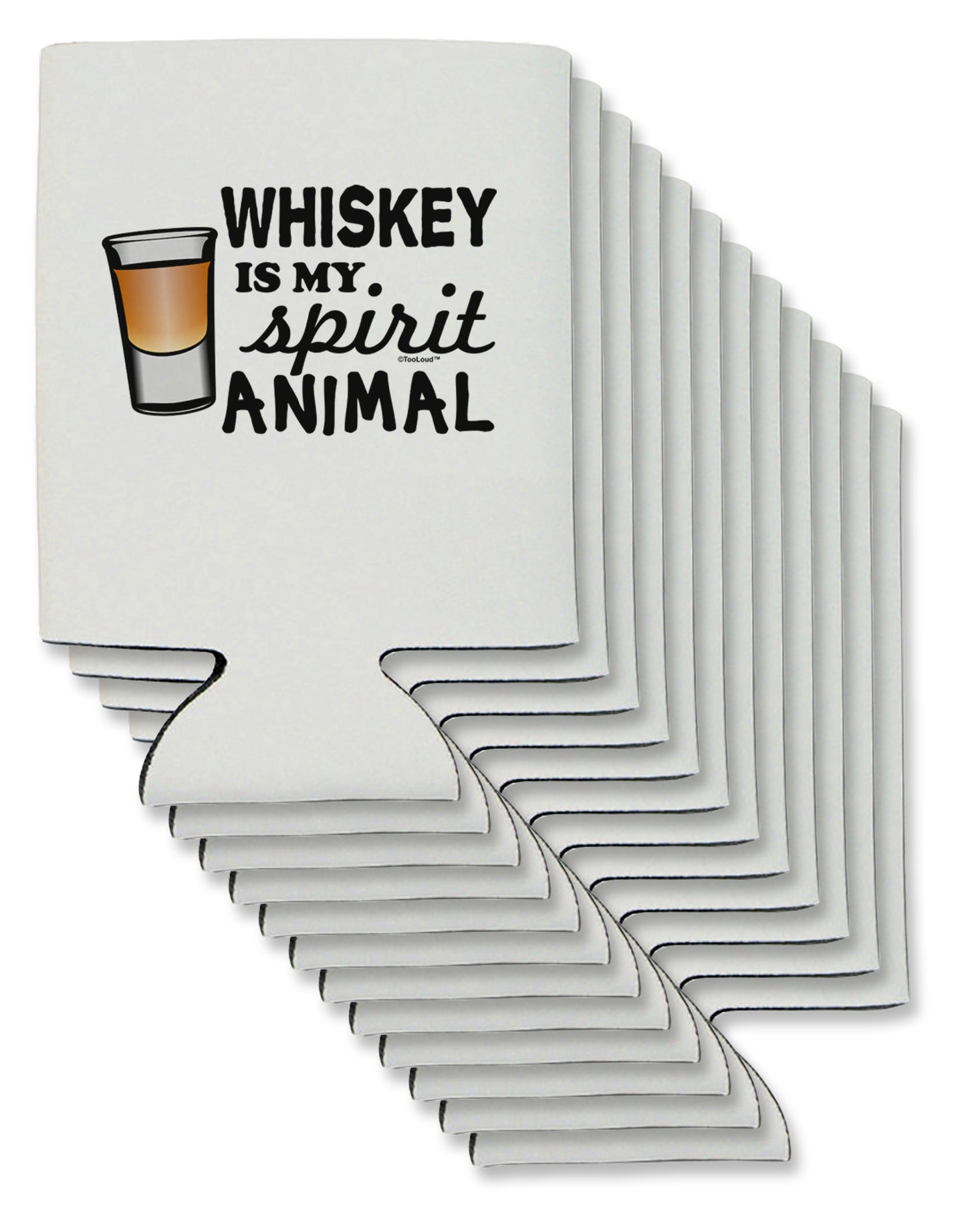 TooLoud Whiskey Is My Spirit Animal Can / Bottle Insulator Coolers-Can Coolie-TooLoud-12-Davson Sales