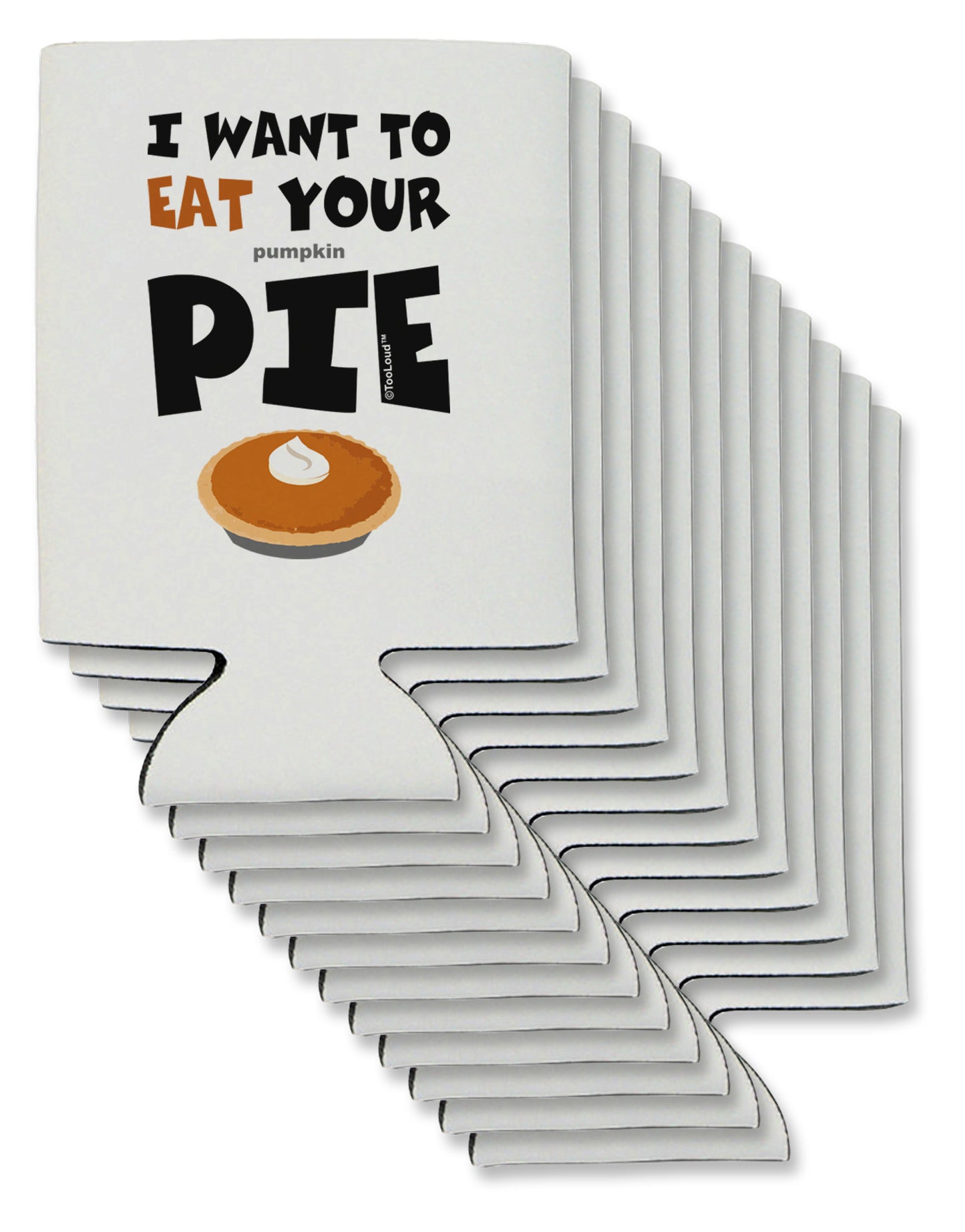 Eat Your Pie Can / Bottle Insulator Coolers-Can Coolie-TooLoud-12-Davson Sales