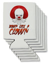 Down Like a Clown Can / Bottle Insulator Coolers-Can Coolie-TooLoud-6 Pieces-Davson Sales