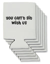 You Can't Sit With Us Cute Text Can / Bottle Insulator Coolers-Can Coolie-TooLoud-6 Pieces-Davson Sales