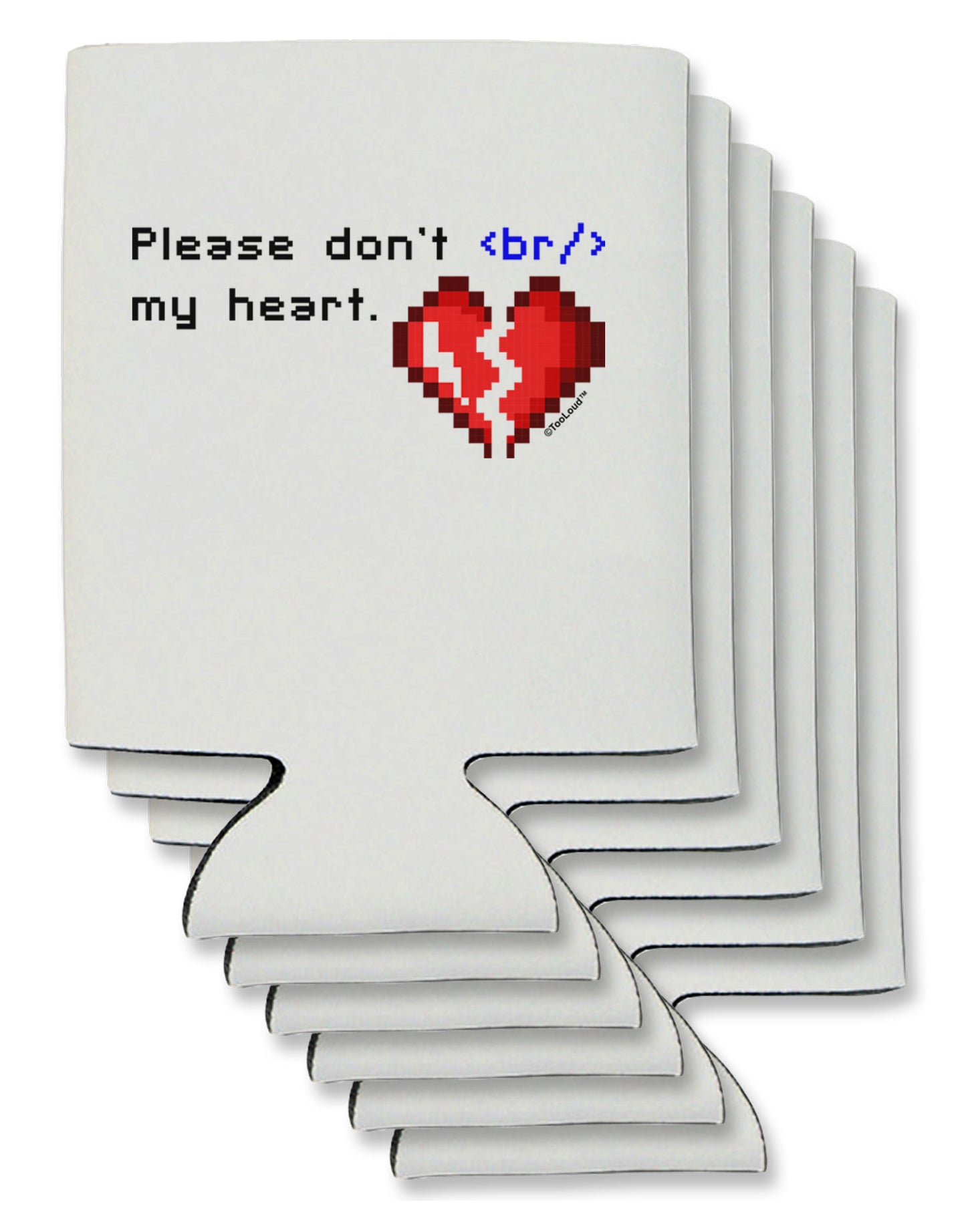 Please Don't Break My Heart Code Can / Bottle Insulator Coolers-Can Coolie-TooLoud-6-Davson Sales