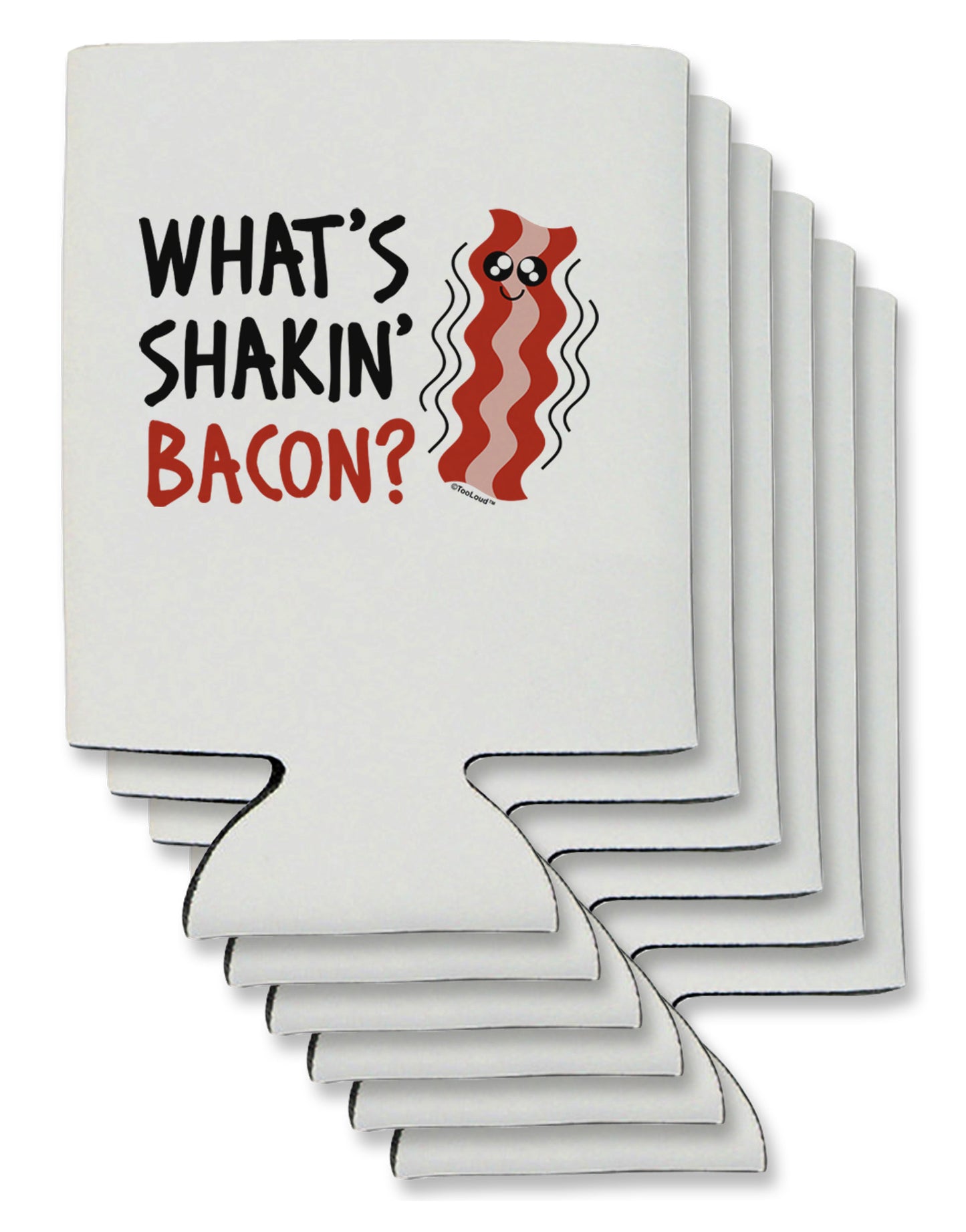 TooLoud What's Shakin' Bacon Can / Bottle Insulator Coolers-Can Coolie-TooLoud-6-Davson Sales