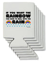 If You Want The Rainbow Quote Can / Bottle Insulator Coolers by TooLoud-Can Coolie-TooLoud-6-Davson Sales