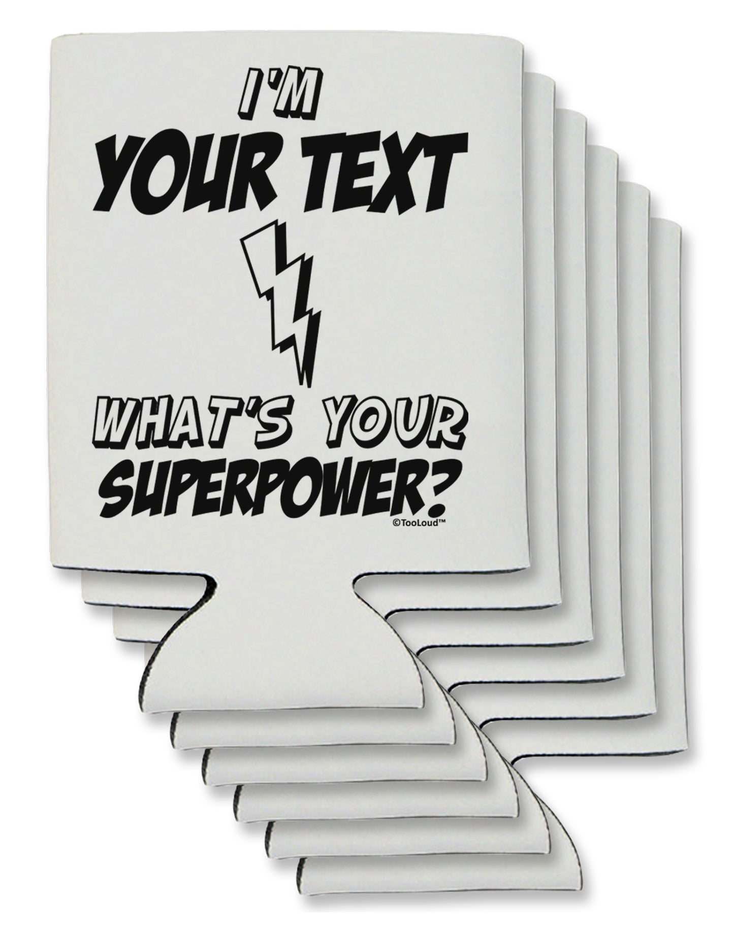 Personalized I'm -Customizable- What's Your Superpower Can / Bottle Insulator Coolers-Can Coolie-TooLoud-6-Davson Sales