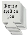 I Put A Spell On You Halloween - Text Can / Bottle Insulator Coolers-Can Coolie-TooLoud-6 Pieces-Davson Sales