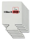 I Like It RAW Can / Bottle Insulator Coolers by TooLoud-Can Coolie-TooLoud-6-Davson Sales