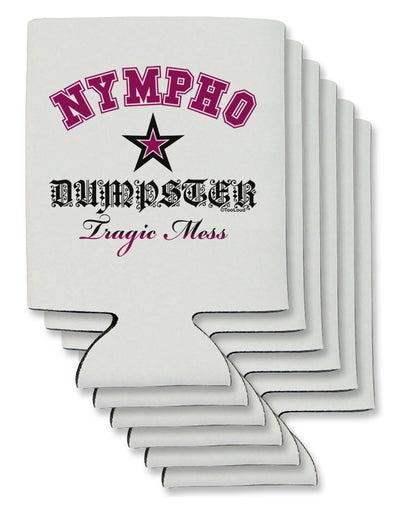 Nympho Dumpster Tragic Mess Can / Bottle Insulator Coolers by TooLoud-TooLoud-6-Davson Sales