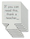 If You Can Read This - Thank a Teacher Can / Bottle Insulator Coolers-Can Coolie-TooLoud-6-Davson Sales