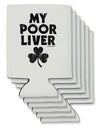 My Poor Liver - St Patrick's Day Can / Bottle Insulator Coolers by TooLoud-Can Coolie-TooLoud-6-Davson Sales