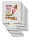 Lick Me Till Ice Cream Can / Bottle Insulator Coolers-Can Coolie-TooLoud-6-Davson Sales